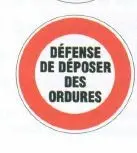 Disque signalisation D.300 "Défense déposer des ordures"