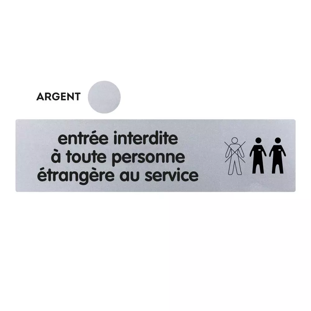 Plaquette de porte plexiglas 170 x 45 mm - Entrée interdite à toute personne étrangère au service - Classique argent - NOVAP - 4320458