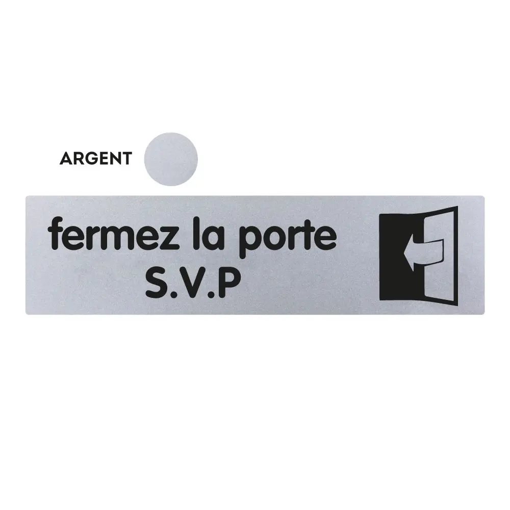 Plaquette de porte plexiglas 170 x 45 mm - Fermez la porte S.V.P - Classique argent - NOVAP - 4320649